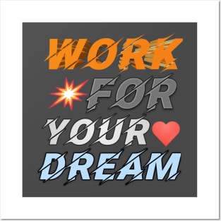 Work for your dream Posters and Art